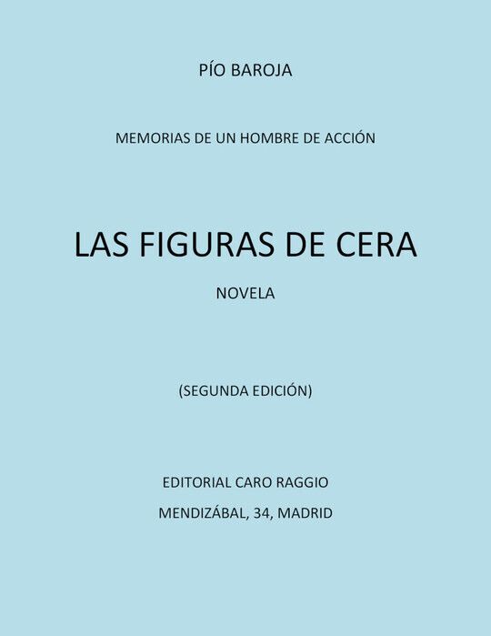 Memorias de un hombre de acción: #14 Las figuras de cera