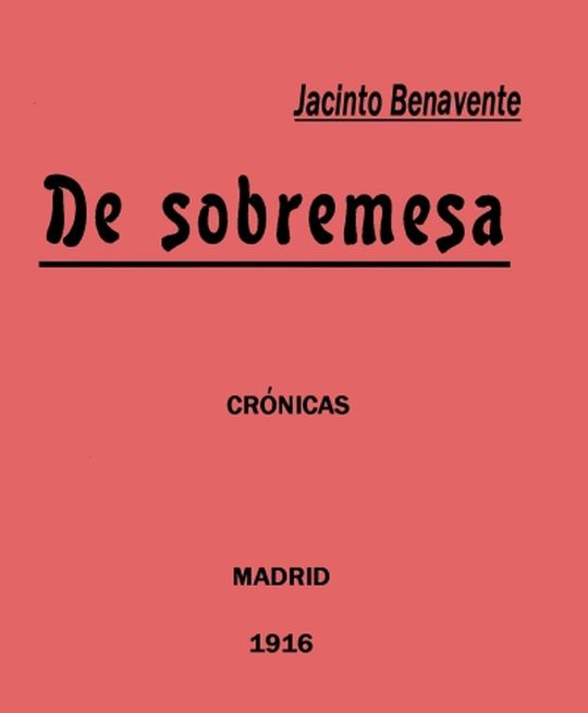De Sobremesa; crónicas, Primera Parte (de 5)