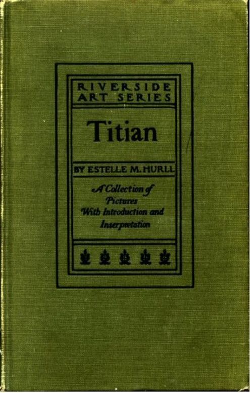 Titian; a collection of fifteen pictures and a portrait of the painter