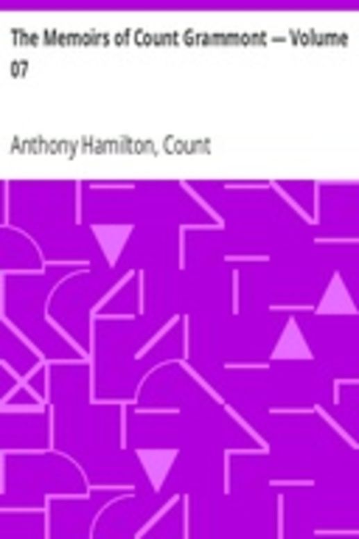 The Memoirs of Count Grammont — Volume 07