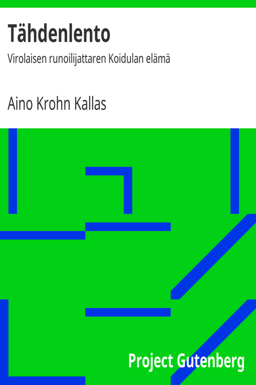 Tähdenlento / Virolaisen runoilijattaren Koidulan elämä