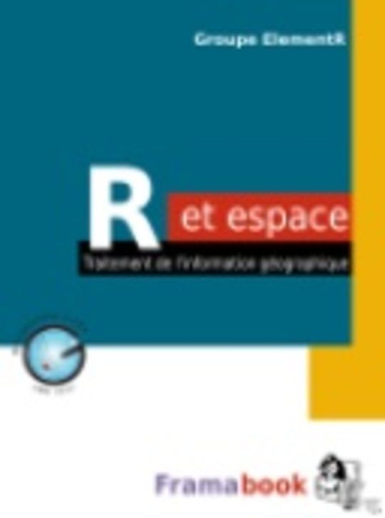 R et espace. Traitement de l'information géographique