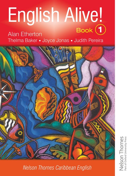 English Alive!: Book 1: Nelson Thornes Caribbean English