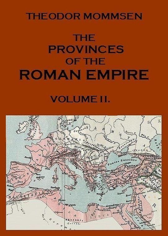 The Provinces of the Roman Empire, v. 2. From Caesar to Diocletian