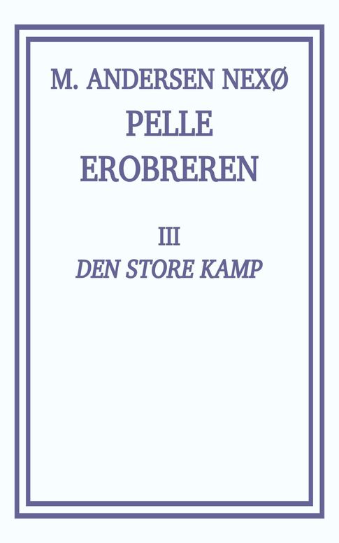 Pelle Erobreren 3: Den store Kamp