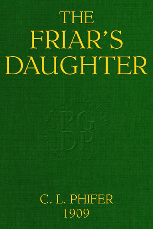 The Friar's Daughter A Story of the American Occupation of the Philippines