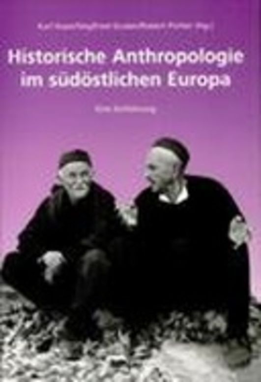 Historische Anthropologie im südöstlichen Europa