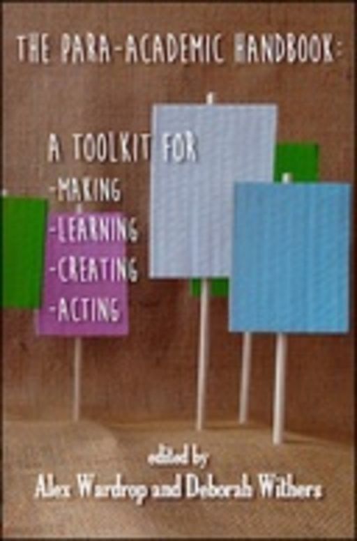 The Para-academic Handbook: A Toolkit For Making-Learning-Creating-Acting
