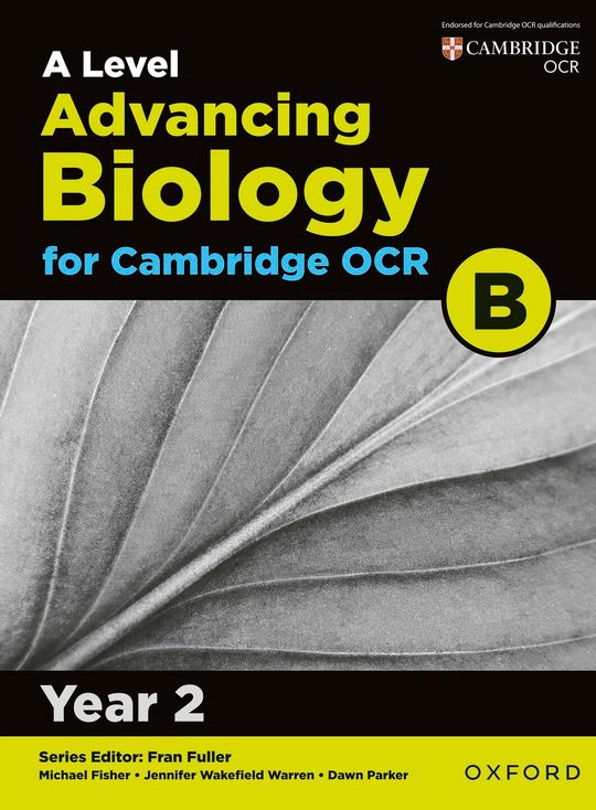 A Level Advancing Biology for OCR B: Year 2