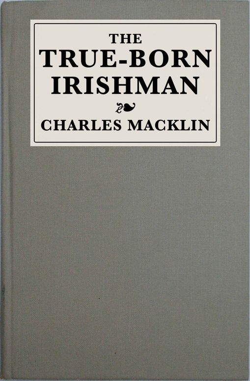 The true-born Irishman