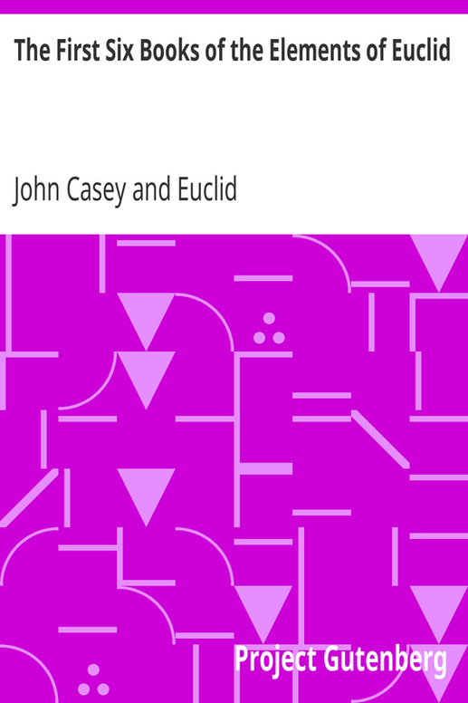The First Six Books of the Elements of Euclid