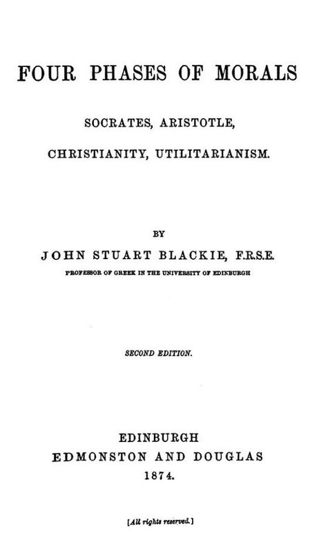 Four Phases of Morals: Socrates, Aristotle, Christianity, Utilitarianism