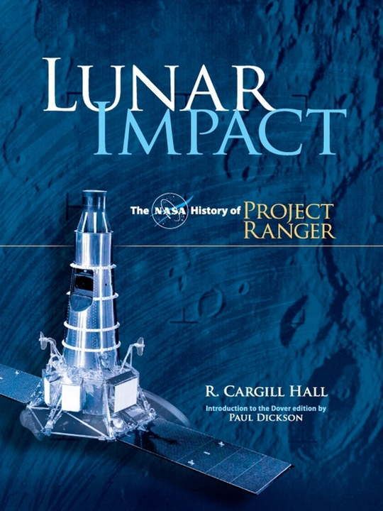 Lunar Impact: A History of Project Ranger