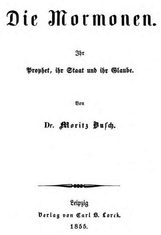 Die Mormonen Ihr Prophet, ihr Staat und ihr Glaube