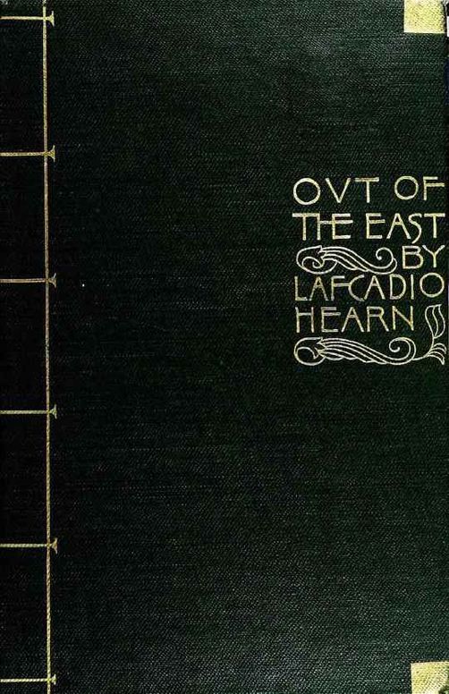 Out of the East
Reveries and Studies in New Japan