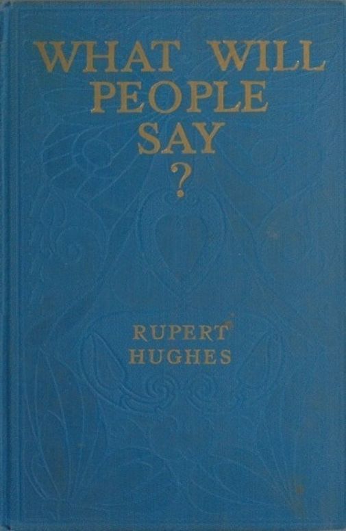 What Will People Say? A Novel