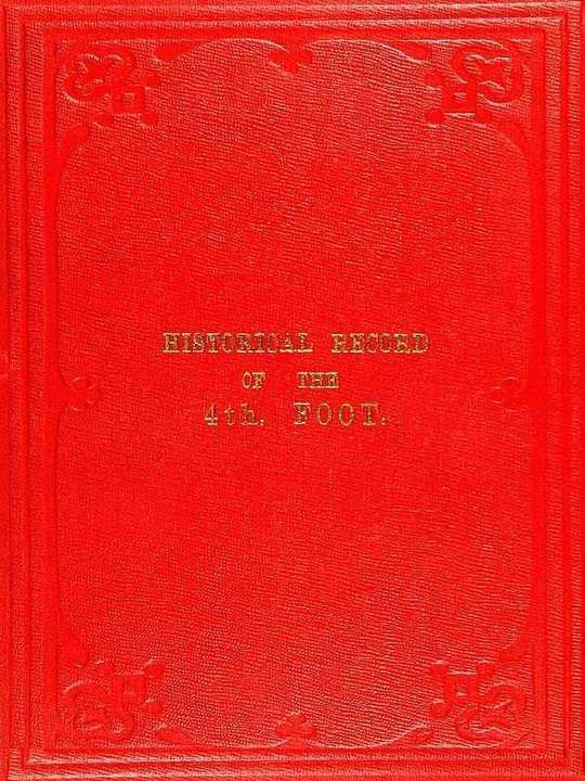 Historical Record of the 4th, or the King's Own, Regiment of Foot from 1680 to 1839