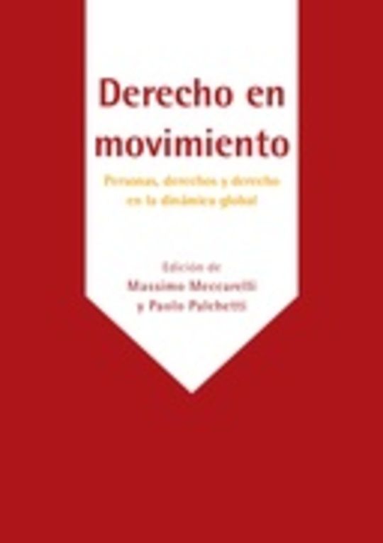 Derecho en movimiento. Personas, derechos y derecho en la dinámica global