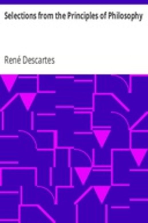 Selections from the Principles of Philosophy