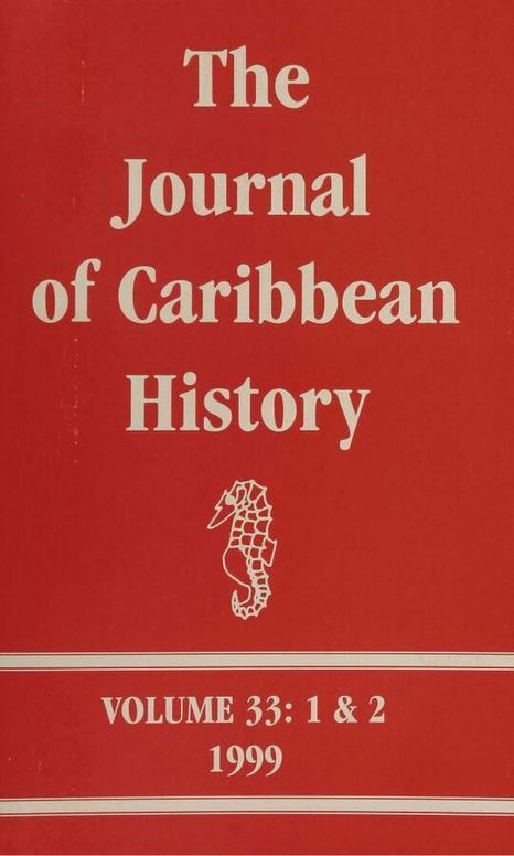 The Journal of Caribbean History Volume 33 Issues 1 and 2