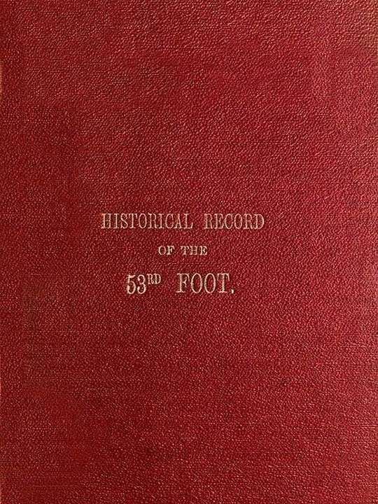 Historical Record of The Fifty-Third or Shropshire Regiment of Foot