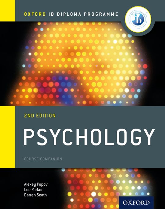 Oxford IB Diploma Programme: Psychology Course Companion
