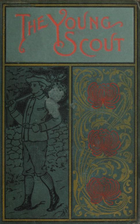 The Young Scout
The Story of a West Point Lieutenant