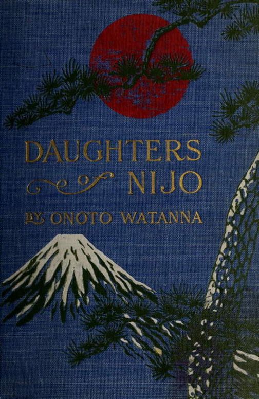 Daughters of Nijo
A Romance of Japan