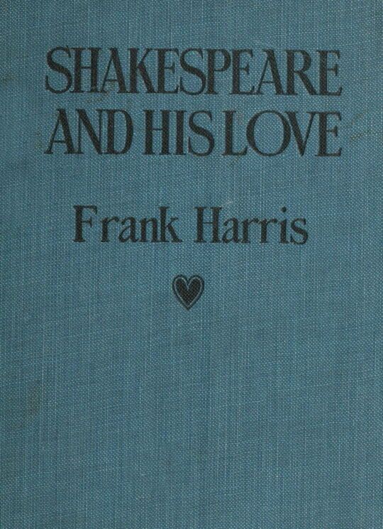 Shakespeare and His Love: A Play in Four Acts and an Epilogue
