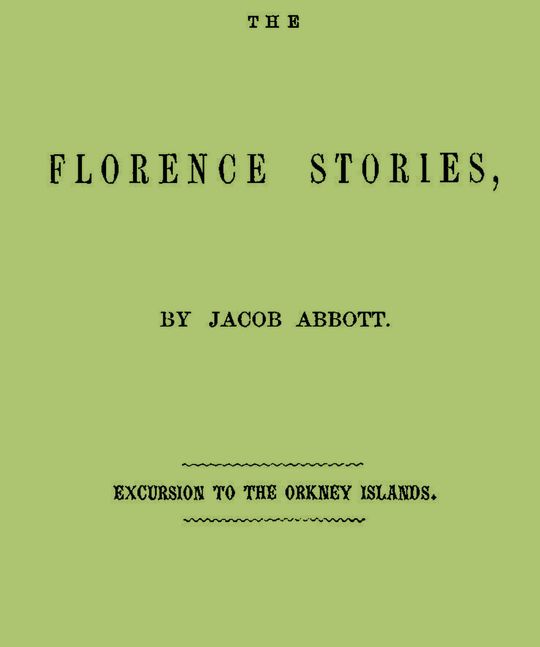 The Florence stories, excursion to the Orkney Islands