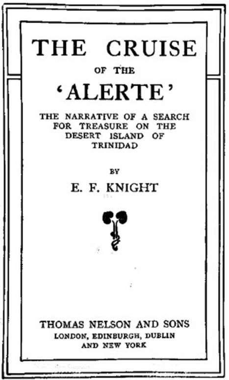 The Cruise of the 'Alerte' The narrative of a search for treasure on the desert island of Trinidad