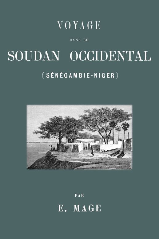 Voyage dans le Soudan occidental (Sénégambie-Niger)