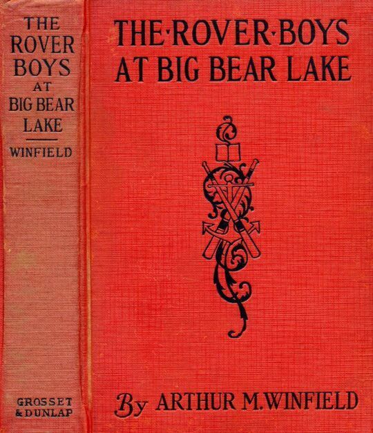 The Rover Boys at Big Bear Lake: or, The Camps of the Rival Cadets