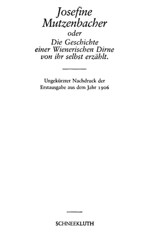 Josefine Mutzenbacher oder Die Geschichte einer Wienerischen Dirne von ihr selbst erzählt