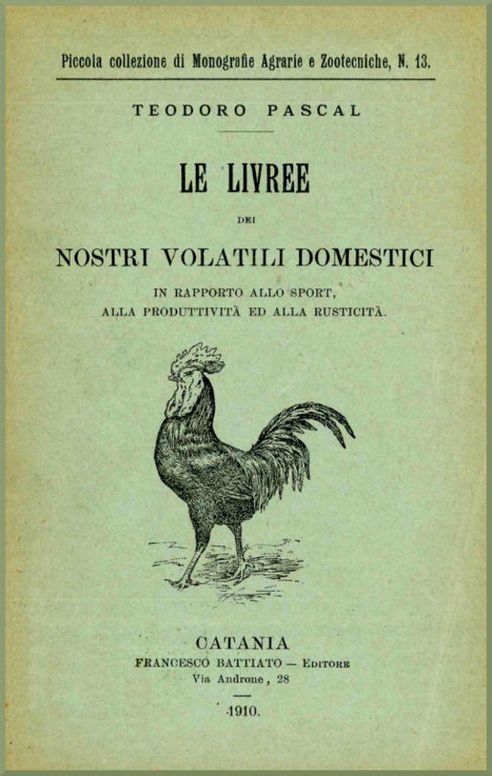 Le livree dei nostri volatili domestici
in rapporto allo sport, alla produttività ed alla rusticità