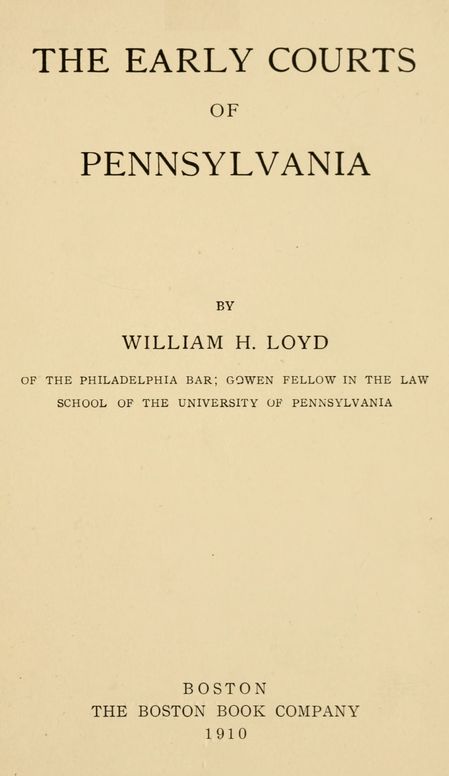 The early courts of Pennsylvania