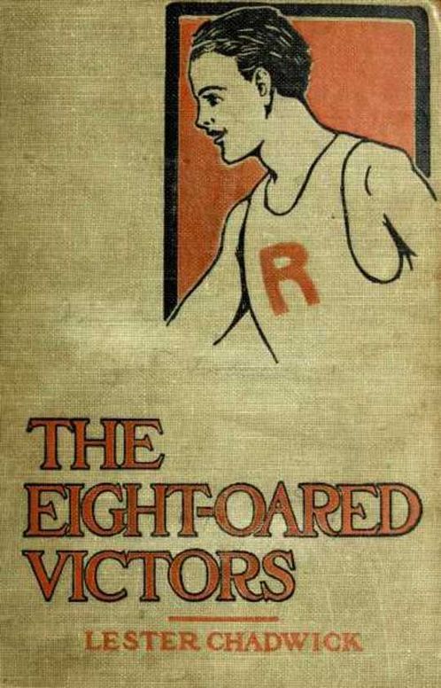 The Eight-Oared Victors A Story of College Water Sports