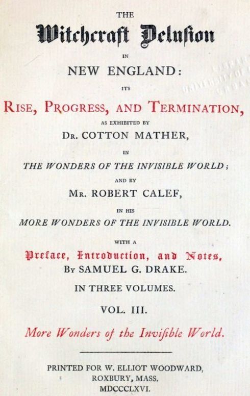 The Witchcraft Delusion in New England: Its Rise, Progress, and Termination (Vol 3 of 3)