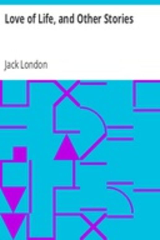 Love of Life, and Other Stories