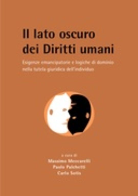 Il lato oscuro dei Diritti umani: esigenze emancipatorie e logiche di dominio nella tutela giuridica dell’individuo