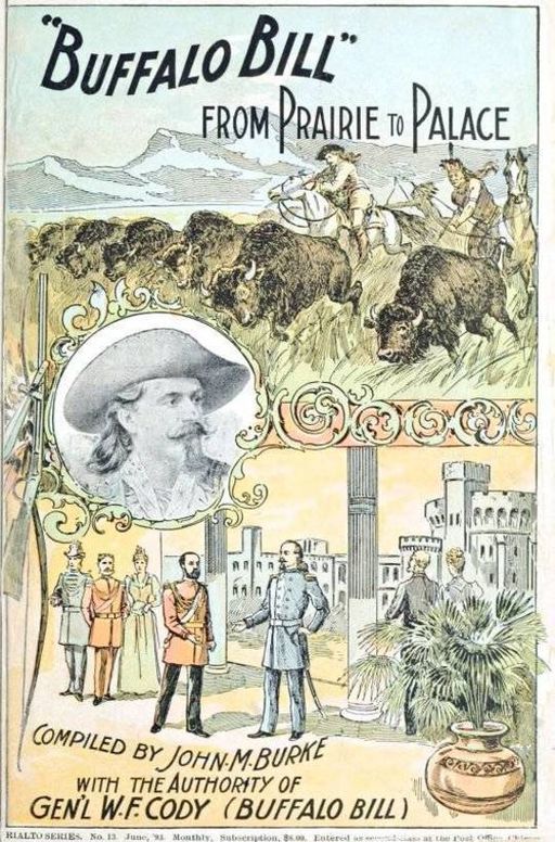 Buffalo Bill from Prairie to Palace An Authentic History Of The Wild West