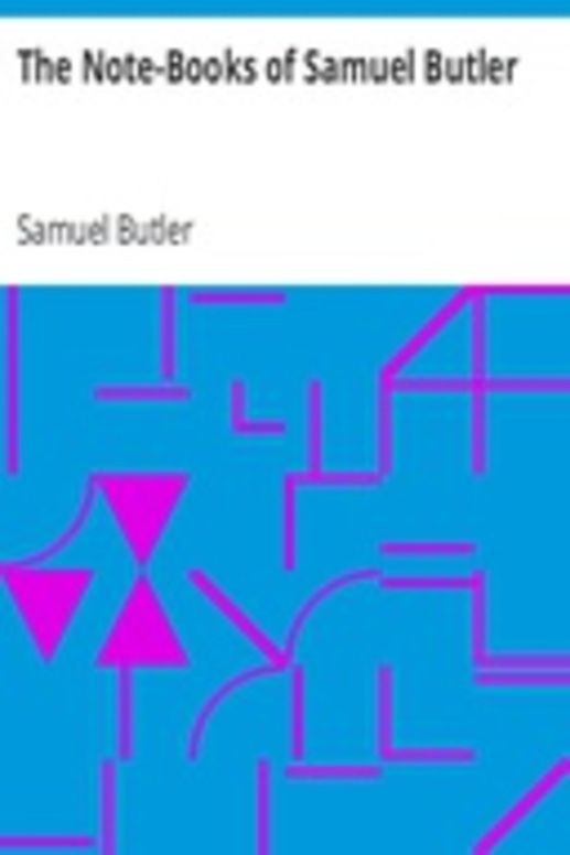 The Note-Books of Samuel Butler