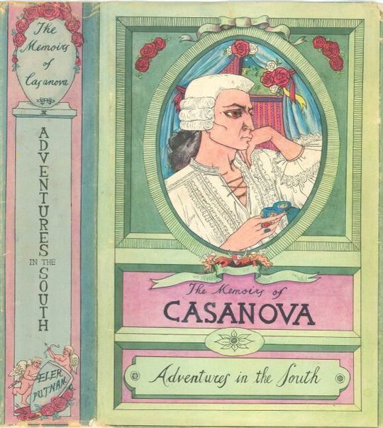 The Memoirs of Jacques Casanova de Seingalt, Vol. IV (of VI), "Adventures In The South" The First Complete and Unabridged English Translation, Illustrated with Old Engravings