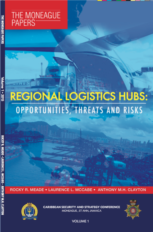 THE MONEAGUE PAPERS REGIONAL LOGISTICS HUBS: OPPORTUNITIES, THREATS AND RISKS