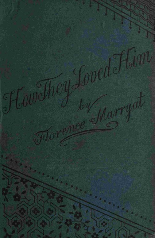 How they loved him, Vol. 2 (of 3)