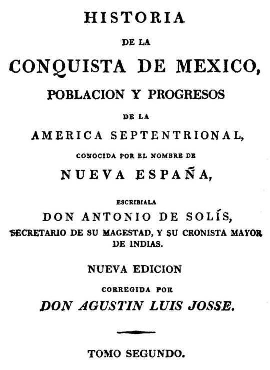Historia de la Conquista de Mexico, Volume 2 (of 3): Poblacion y Progresos de la America Septentrional, Conocida por el Nombre de Nueva España