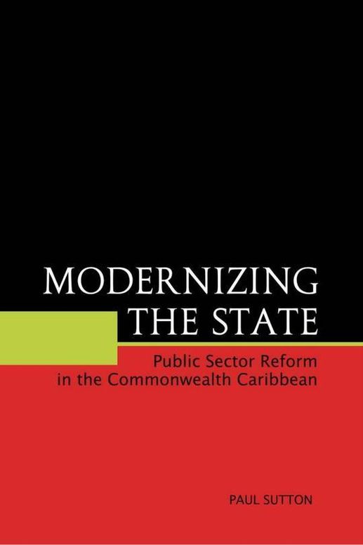 Modernizing the State: Public Sector Reform in the Commonwealth Caribbean