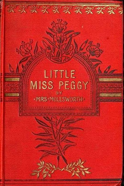 Little Miss Peggy Only a Nursery Story
