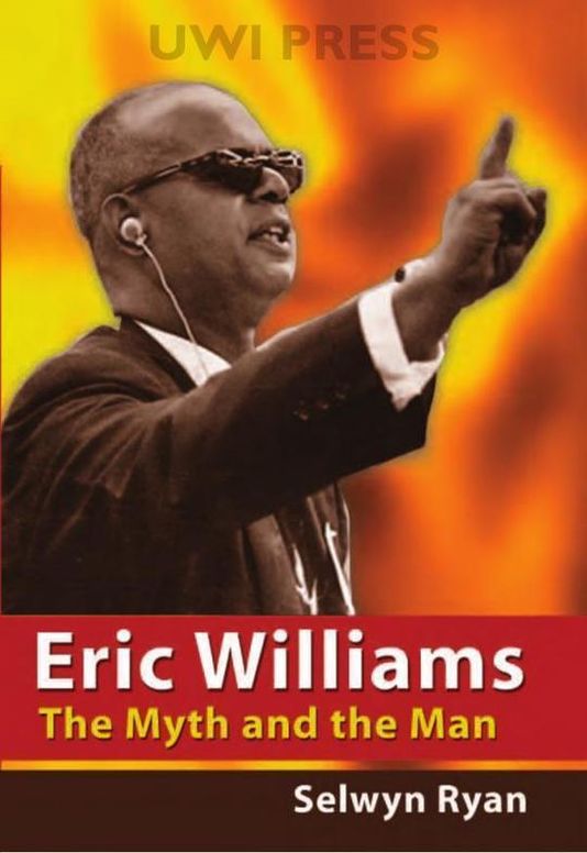 Eric Williams: The Myth and the Man