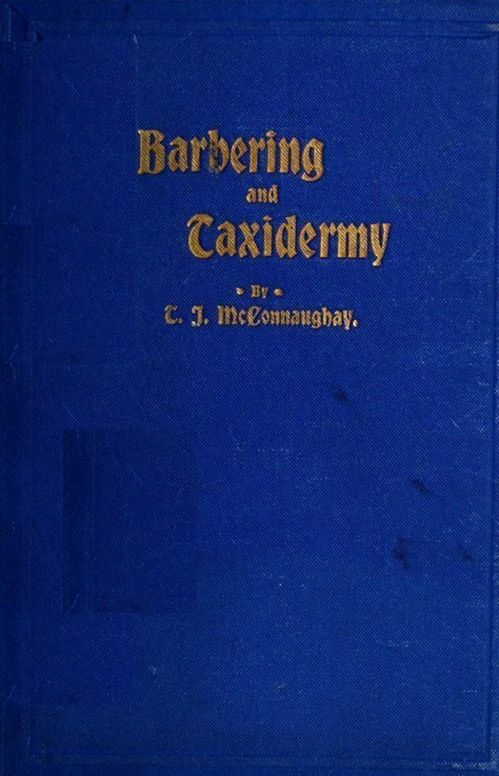 Barbers' Manual (Part 1), Text Book on Taxidermy (Part 2)